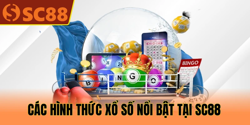 Các hình thức xổ số nổi bật tại SC88